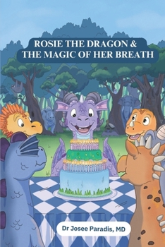 Paperback Rosie the Dragon & the Magic of her Breath. Book