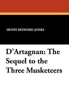 Paperback D'Artagnan: The Sequel to the Three Musketeers Book