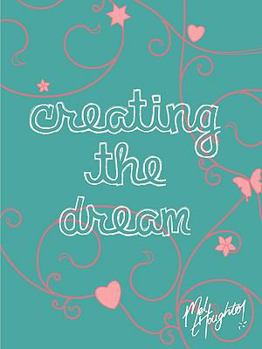 Paperback Creating The Dream Book