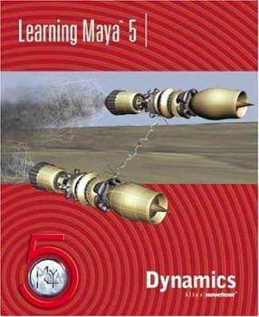 Paperback Learning Maya 5: Dynamics [With CD] Book