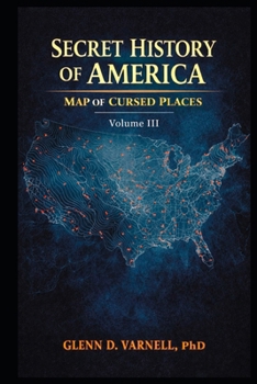 Secret History of America: Map of Cursed Places (Paranormal America)