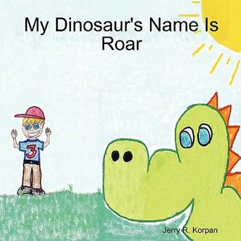 Paperback My Dinosaur's Name Is Roar Book