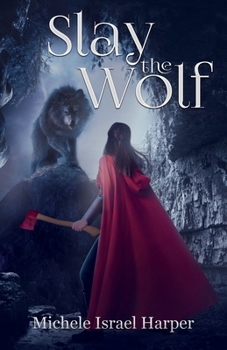 Paperback Slay the Wolf: Book Four of the Beast Hunters Book