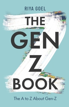 Paperback The Gen-Z Book: the A to Z about Gen-Z Book