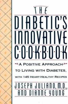Paperback The Diabetic's Innovative Cookbook: A Positive Approach to Living with Diabetes Book