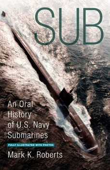 Paperback Sub: An Oral History of US Navy Submarines Book
