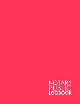 Paperback Notary Public Logbook: Notary Information Sheet, Notary Public List: Notary Journal, Notary Logbook, Notary Sheet, Minimalist Pink Cover Book