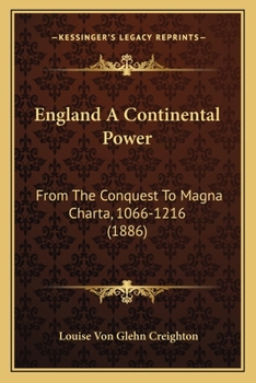 Paperback England A Continental Power: From The Conquest To Magna Charta, 1066-1216 (1886) Book