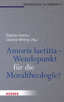 Paperback Amoris Laetitia - Wendepunkt Fur Die Moraltheologie? [German] Book