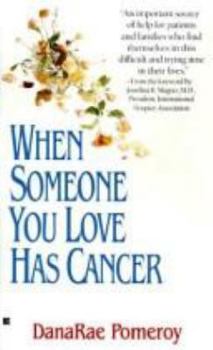 Mass Market Paperback When Someone You Love Has Cancer Book