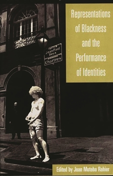 Paperback Representations of Blackness and the Performance of Identities Book