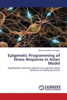 Paperback Epigenetic Programming of Stress Response in Avian Model Book