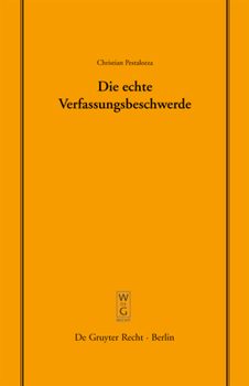 Paperback Die Echte Verfassungsbeschwerde: Vortrag, Gehalten VOR Der Juristischen Gesellschaft Zu Berlin Am 18. Oktober 2006 [German] Book