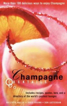 Paperback Champagne Cocktails: Includes Recipes, Quotes, Lore, and a Directory of the World's Poshest Lounges Book