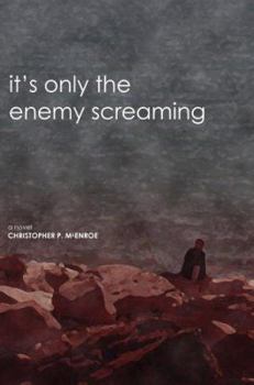 Paperback It's Only the Enemy Screaming Book