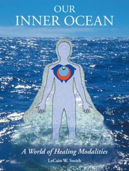 Paperback Our Inner Ocean: A World of Healing Modalities Book