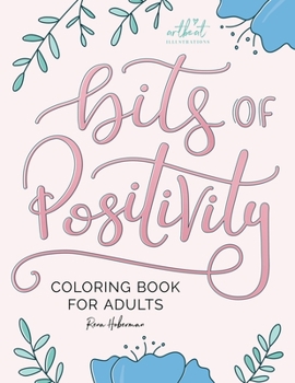 Paperback Bits of Positivity: Coloring Book for Adults Book