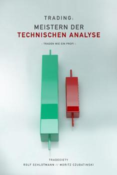 Paperback Trading: Meistern Der Technischen Analyse: Traden wie ein Profi [German] Book