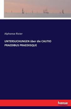 Paperback UNTERSUCHUNGEN über die CAUTIO PRAEDIBUS PRAEDIISQUE [German] Book