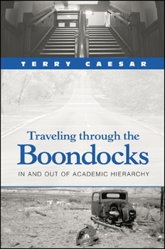 Paperback Traveling Through the Boondocks: In and Out of Academic Hierarchy Book