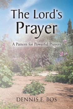 Paperback The Lord's Prayer: A Pattern for Powerful Prayers Book