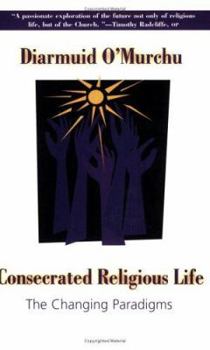 Paperback Consecrated Religious Life: The Changing Paradigms Book
