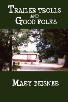 Trailer Trolls and Good Folks