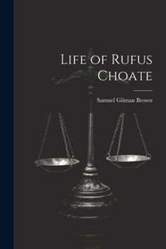 Paperback Life of Rufus Choate Book