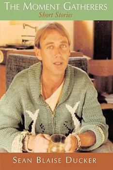 Paperback Moment Gatherers: Short Stories Book