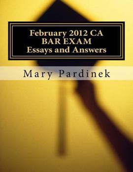 Paperback February 2012 CA BAR EXAM for Attorneys: Essay Questions and Selected Answers Book
