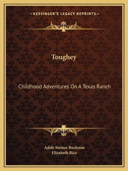 Paperback Toughey: Childhood Adventures On A Texas Ranch Book