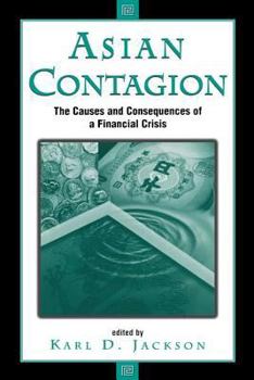 Paperback Asian Contagion: The Causes And Consequences Of A Financial Crisis Book