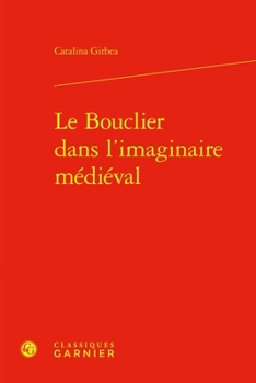 Hardcover Le Bouclier Dans l'Imaginaire Medieval [French] Book