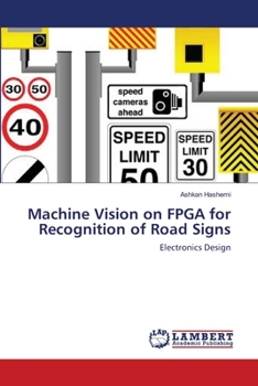 Paperback Machine Vision on FPGA for Recognition of Road Signs Book