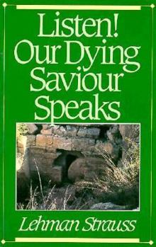 Paperback Listen! Our Dying Saviour Speaks Book