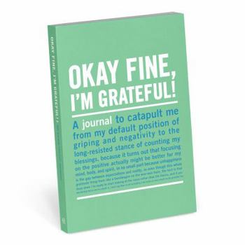Paperback Knock Knock Okay Fine, I'm Grateful Mini Inner-Truth Journal Book