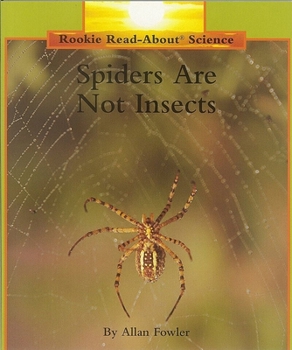 Paperback Spiders Are Not Insects (Rookie Read-About Science: Animals) Book