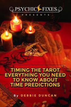 Paperback Timing the Tarot: Everything you need to know about Time Predictions Book