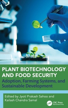 Plant Biotechnology and Food Security: Adoption, Farming Systems, and Sustainable Development