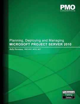 Paperback Planning, Deploying and Managing Microsoft Project Server 2010 Book