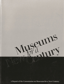 Paperback Museums for a New Century: A Report of the Commission on Museums for a New Century Book