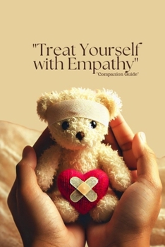 Paperback Treat Yourself with Empathy: Accompaniment Guide Book