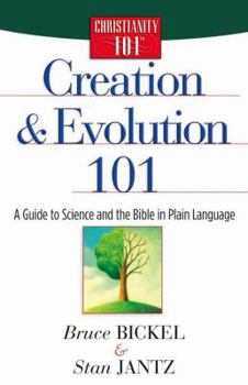 Paperback Creation & Evolution 101: A Guide to Science and the Bible in Plain Language Book