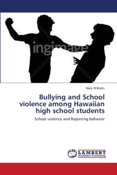 Paperback Bullying and School violence among Hawaiian high school students Book