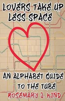 Paperback Lovers Take Up Less Space: An alphabet guide to the Tube Book