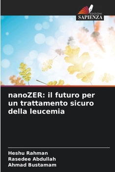 Paperback nanoZER: il futuro per un trattamento sicuro della leucemia [Italian] Book