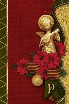 P: Christmas Angel Initial P Monogram Notebook : Journal Style Blank Lined Cream Paper Decorated Interior