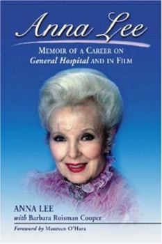 Paperback Anna Lee: Memoir of a Career on General Hospital and in Film Book