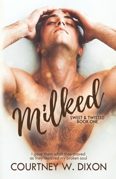 Paperback Milked - An MMM Hurt/Comfort Romance Book