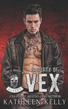 Paperback Property of Vex: Kings of Anarchy MC: Alaska Book